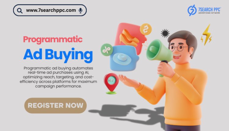 What Is Programmatic Ad Buying? Benefits, How It Works