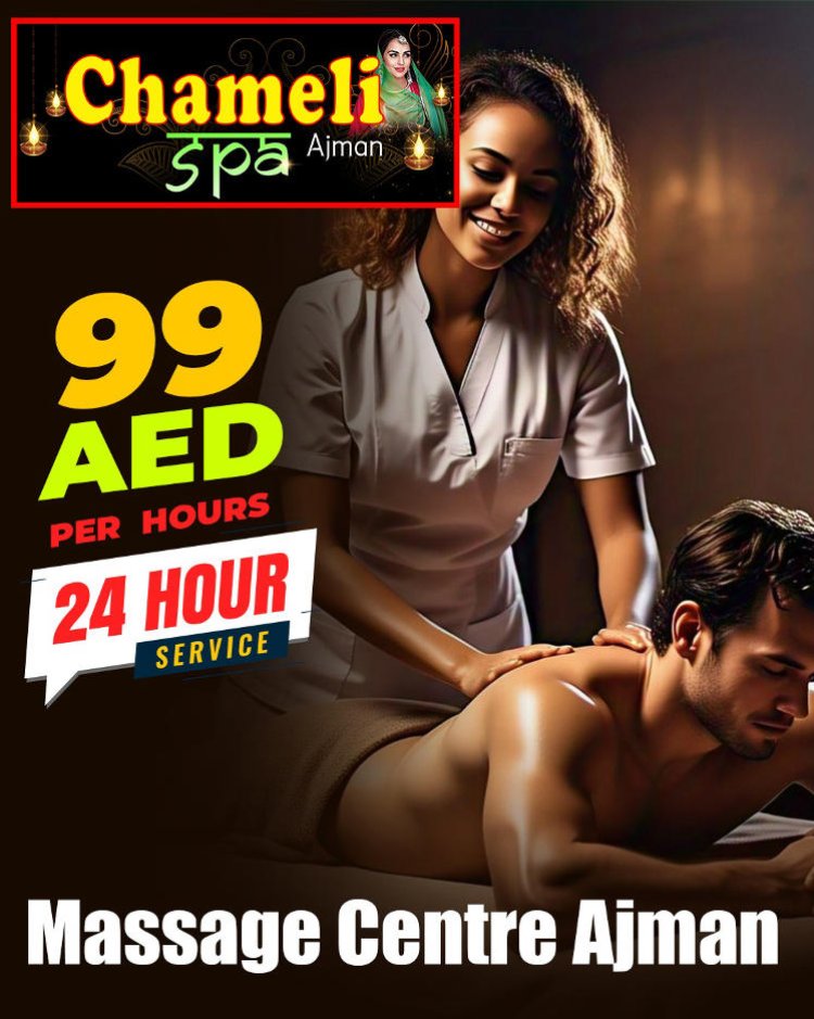 Book Same-Day Massage Centre Appointments in Ajman – Chamelispa