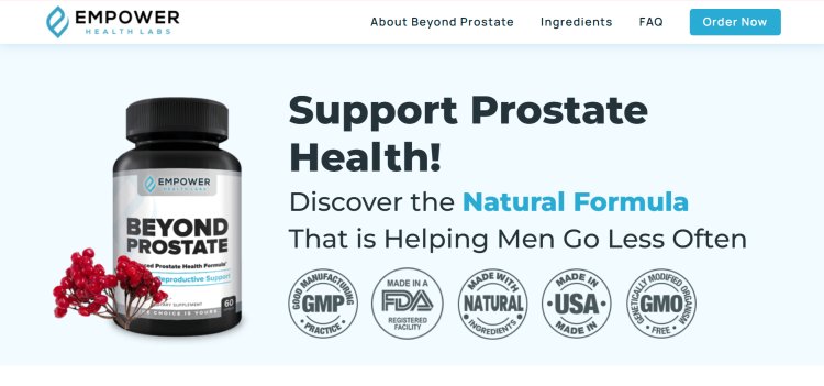 Beyond Prostate Advanced Formula: Top Reviews and Benefits