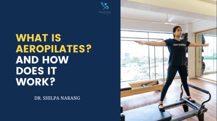 What is AeroPilates? And how does it work?