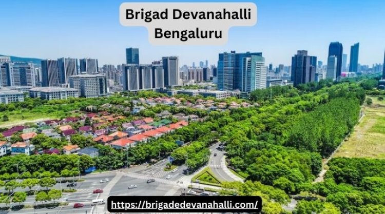 Brigade Devanahalli Apartments: Premium Living in Bengaluru