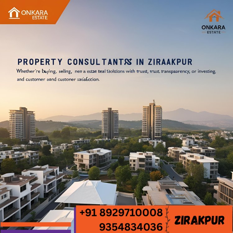 Best Property Consultants in Zirakpur – Onkara Estate