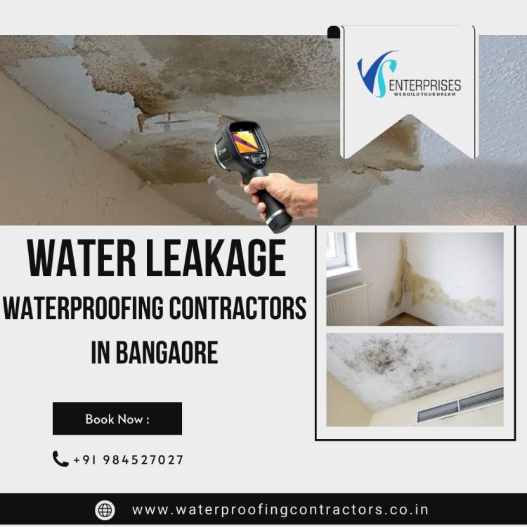 Water Leakage Waterproofing Contractors near me, Bangalore