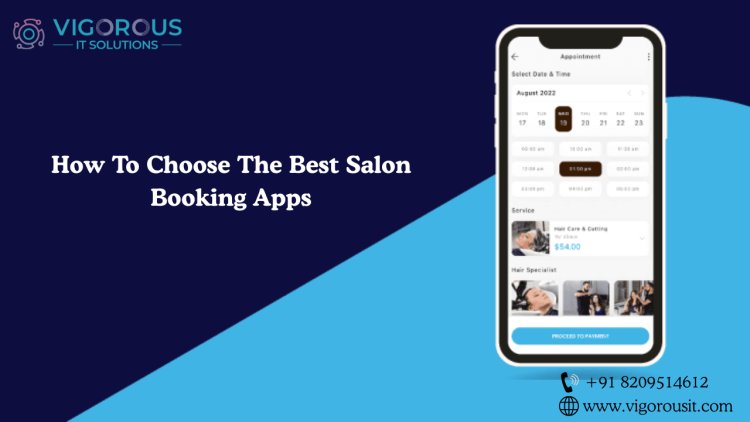 How To Choose The Best Salon Booking Apps