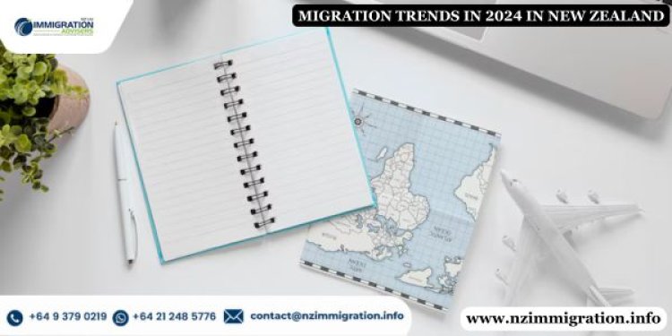 Migration Trends in 2024 in New Zealand