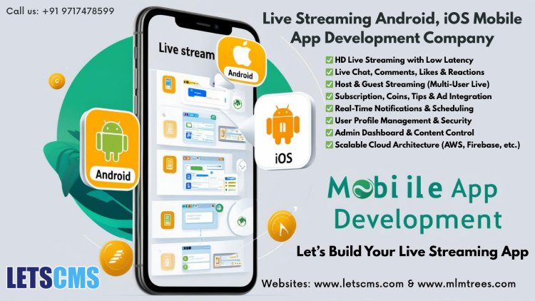 Live Streaming Android, iOS Mobile App Development Company