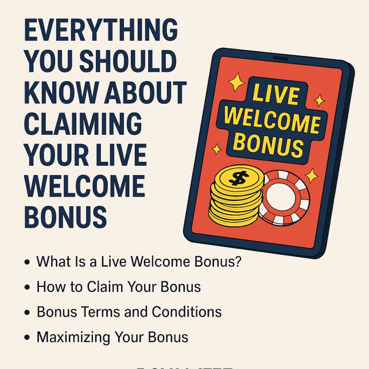 Everything You Should Know About Claiming Your Live Welcome Bonus