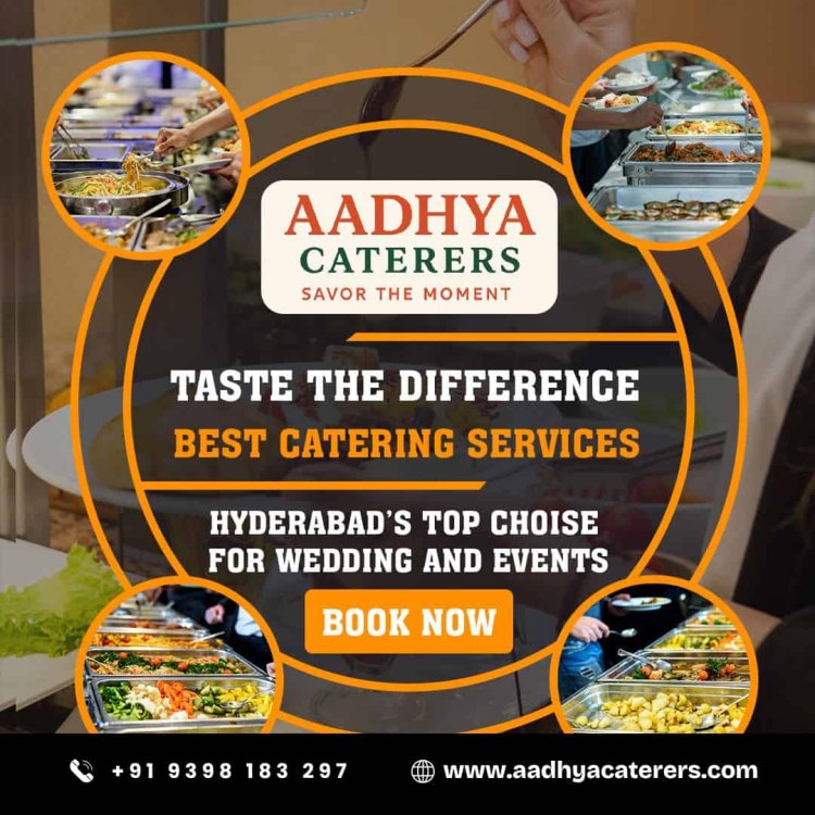 Aadhya Caterers – Best Food Catering Services in Hyderabad