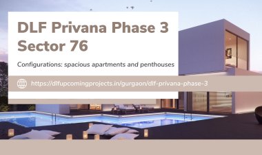DLF Privana Phase 3 Sector 76 Gurgaon: Redefining Luxury Residential Living