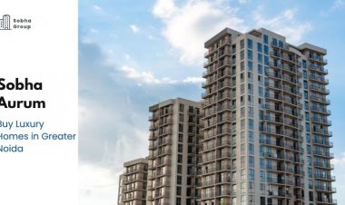 Sobha Aurum | Buy Luxury Homes in Greater Noida