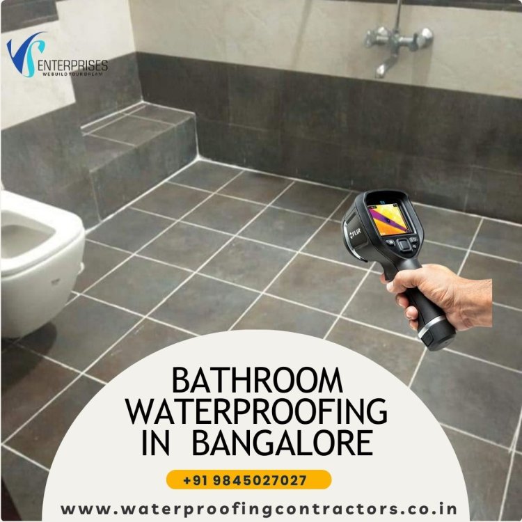 Bathroom Waterproofing Contractors near me, Bangalore