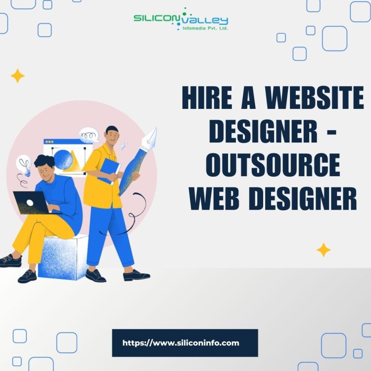 Hire A Website Designer - Outsource Web Designers Servies