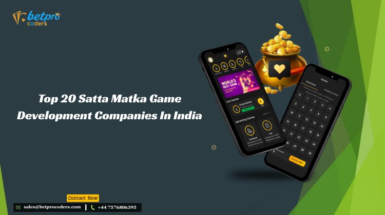 Top 20 Satta Matka Game Development Companies In India