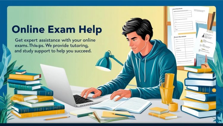 Online Exam Help, Qualified Test and Quiz Help