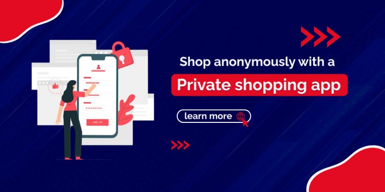 Shop anonymously with a private shopping app