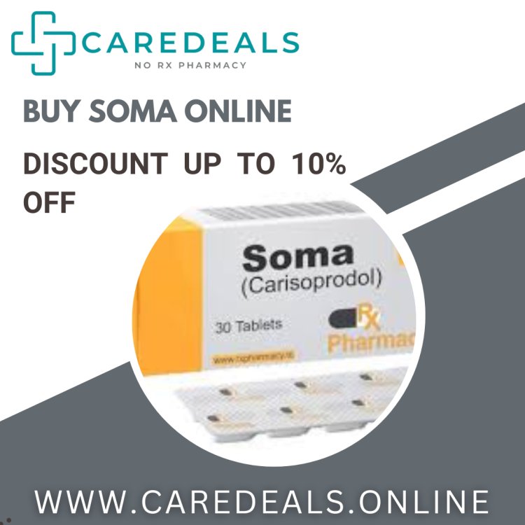 Order Soma Online and Save Up to 25 Percent This Week Only