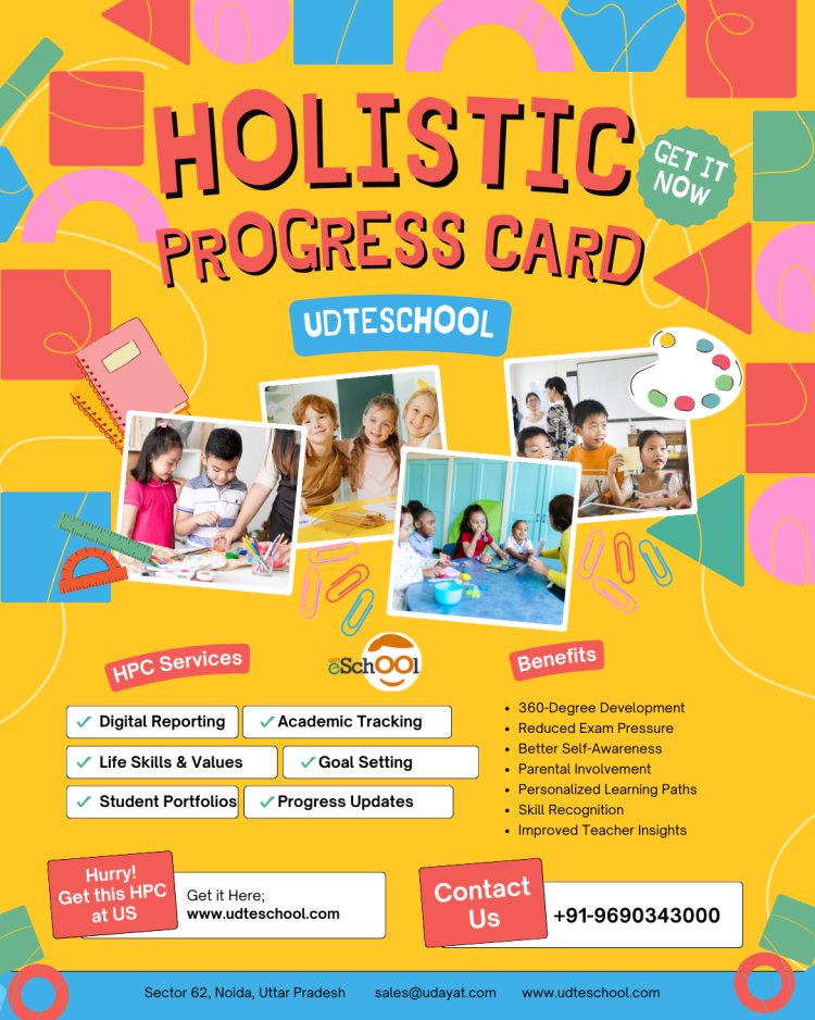 Assessment by Holistic Progress Card at Different Stages in School