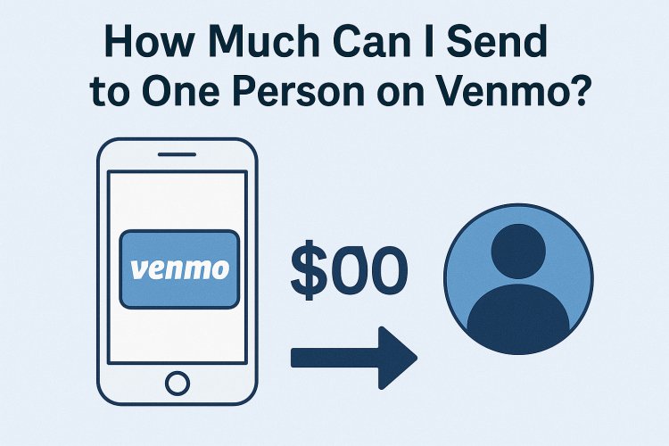 Maximum Amount You Can Send on Venmo: Everything You Need to Know