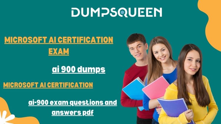 How to Pass Microsoft AI Certification Exam with Trusted Help from DumpsQueen