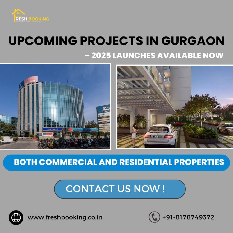 Upcoming Projects in Gurgaon – Explore Future-Ready Homes with Fresh Booking