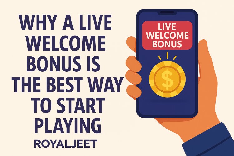 Why a Live Welcome Bonus is the Best Way to Start Playing