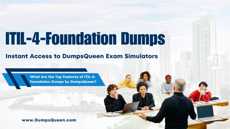 Use DumpsQueen ITIL V4 Exam Questions and Answers PDF to Pass Fast