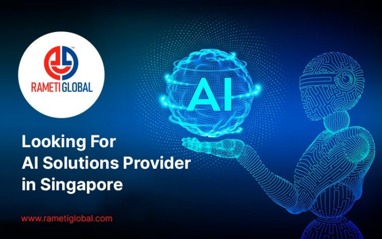 Looking For AI Solutions Provider in Singapore