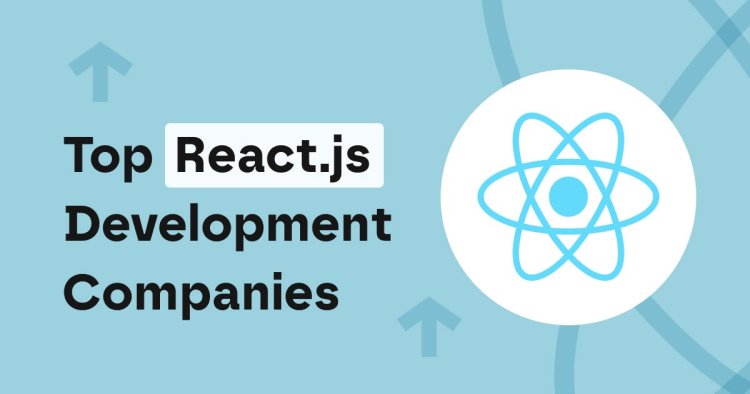 How to Choose the Right ReactJS Development Companies for Your Project