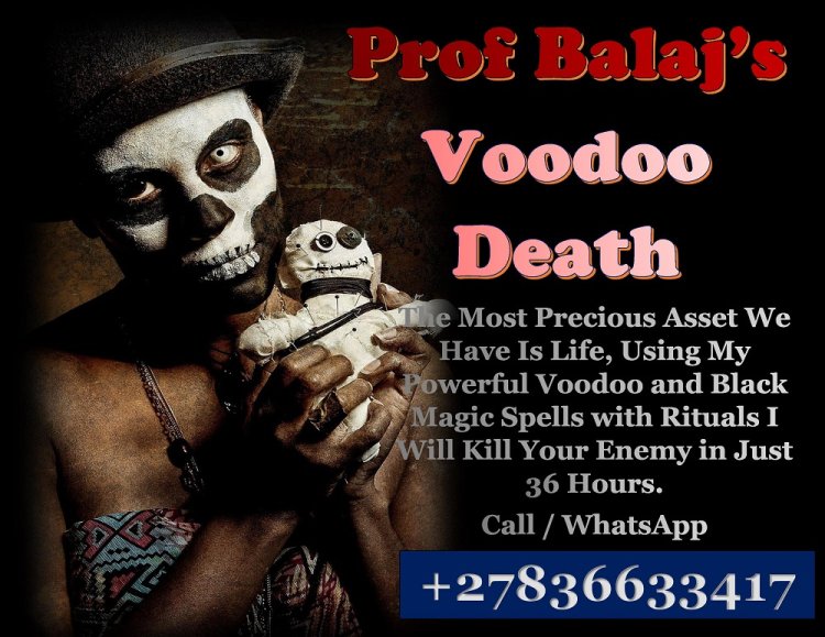 Essential Safety Tips for Casting Death Spells Without Negative Effects, Super Strong Death Spell to Eliminate an Abusive Husband in Their Sleep +27836633417
