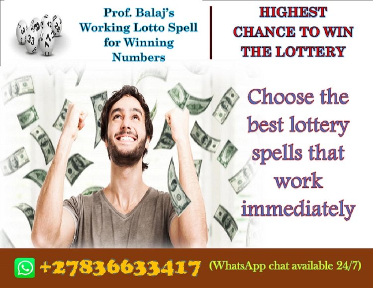 Top 5 Secrets to Winning the Lottery Revealed: A Powerful Lottery Spell for Guaranteed Luck - Instant Lottery Spells That Work in 24 Hours to Increase Your Chances of Winning +27836633417
