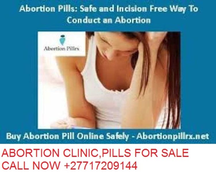 Buy Cytotec In Rabasotho +27717209144 Abortion Clinic,Pills For Sale In Esselen park,Esangweni,Rabasotho