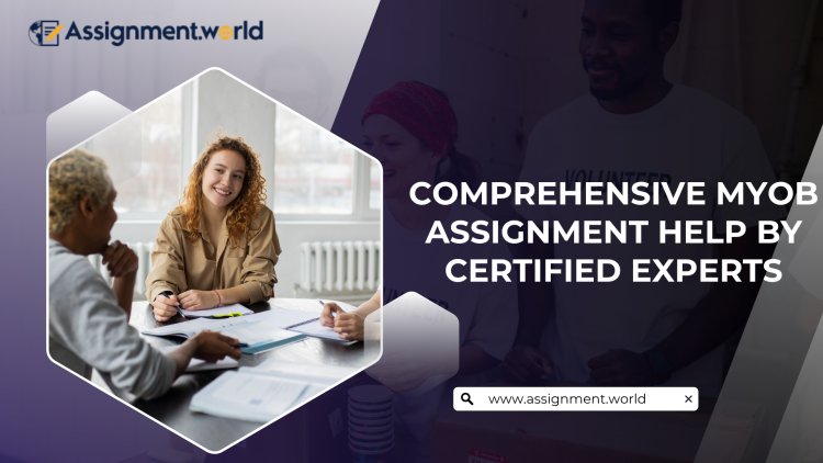 Comprehensive MYOB Assignment Help by Certified Experts