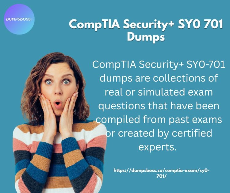 CompTIA Security+ SY0 701 Dumps