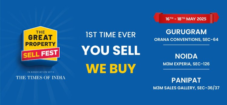 The Great Property Sell Fest : A Game-Changer in Indian Real Estate