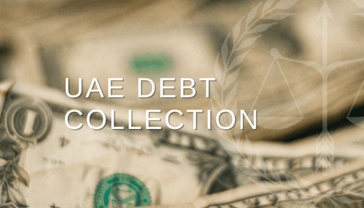 Why Dubai Debt Collection Agencies Are Your Best Recovery Option