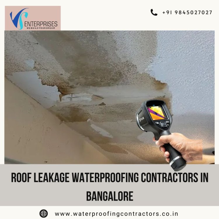 Roof Leakage Waterproofing Contractors in Yelahanka, Bangalore