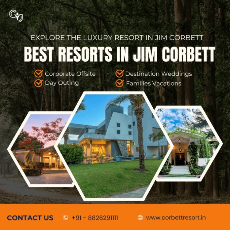 Luxury Resorts in Jim Corbett with Pool, Safari & Private Cottages
