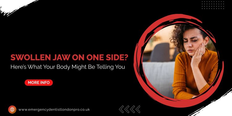 Swollen Jaw on One Side? Here’s What Your Body Might Be Telling You