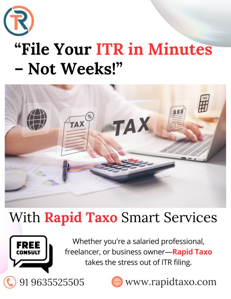 File ITR Online in Minutes with Rapid Taxo