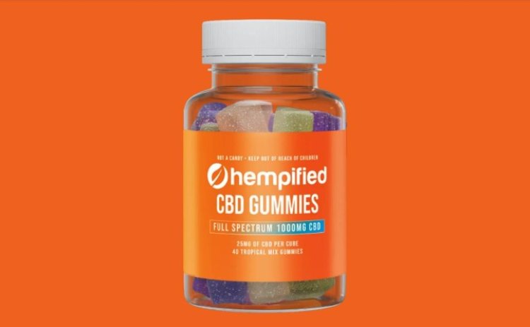 Hempified CBD Gummies - [Consumer Exposed] Does It ReallyWork?