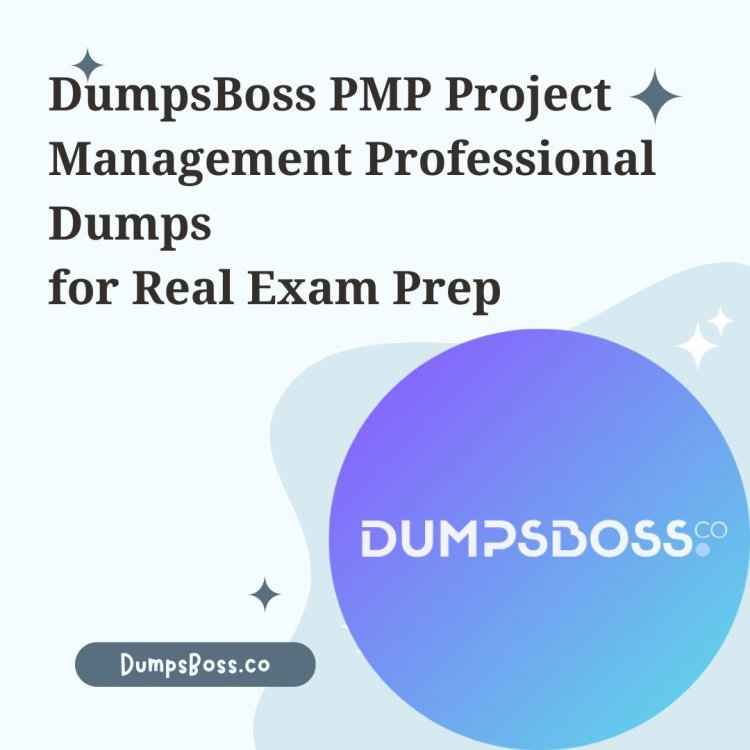 Pass PMP Exams in One Shot with DumpsBoss Project Management Professional Dumps