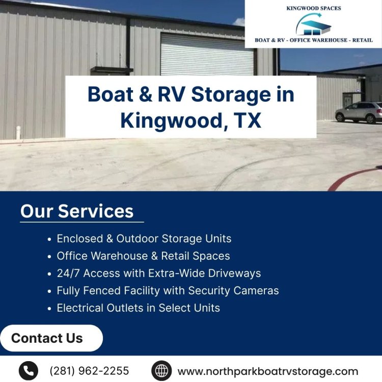Professional RV & Boat Storage Services for Kingwood Residents