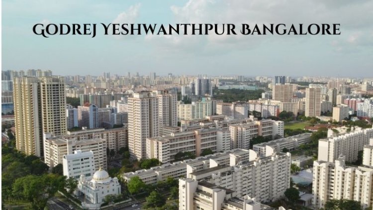 Godrej Yeshwanthpur Bangalore | Modern Flats For Sale