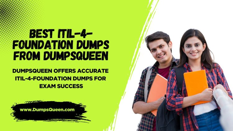 Be Exam Ready with DumpsQueen ITIL V4 Exam Questions and Answers PDF