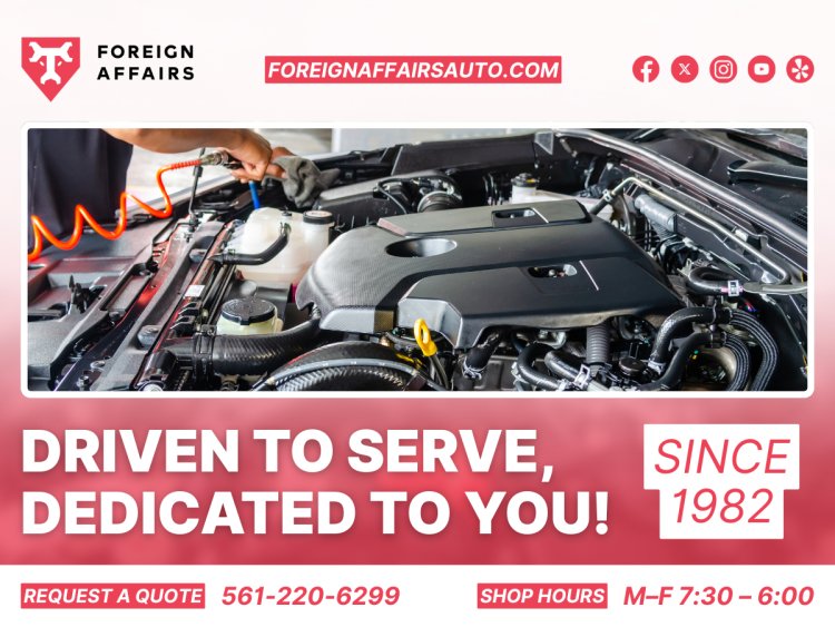 Luxury Car Service You Can Trust: Foreign Affairs Auto - Your Local Experts for BMW and Mercedes-Benz Repair
