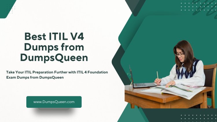 Download ITIL V4 Exam Questions and Answers PDF Fast at DumpsQueen