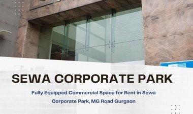 Office Space for Rent in Sewa Corporate Park Gurgaon – MG Road Sector 25