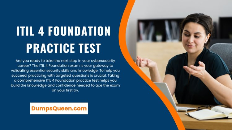 Download ITIL V4 Exam Questions and Answers PDF Instantly from DumpsQueen