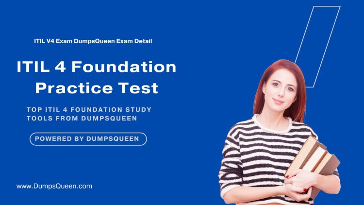 Download Complete ITIL V4 Exam Questions and Answers PDF on DumpsQueen