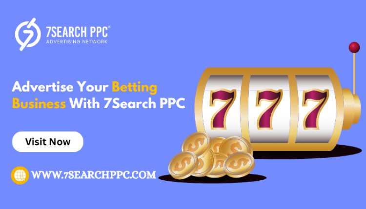 Advertise Betting Services: Proven Tactics for More Conversions